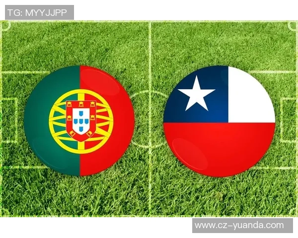 葡萄牙与智利足球实力对比谁更胜一筹探讨两国球队的历史与成就
